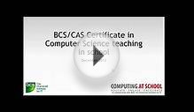 BCS/CAS Certificate of Computer Science teaching