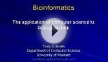 Bioinformatics The application of computer science to